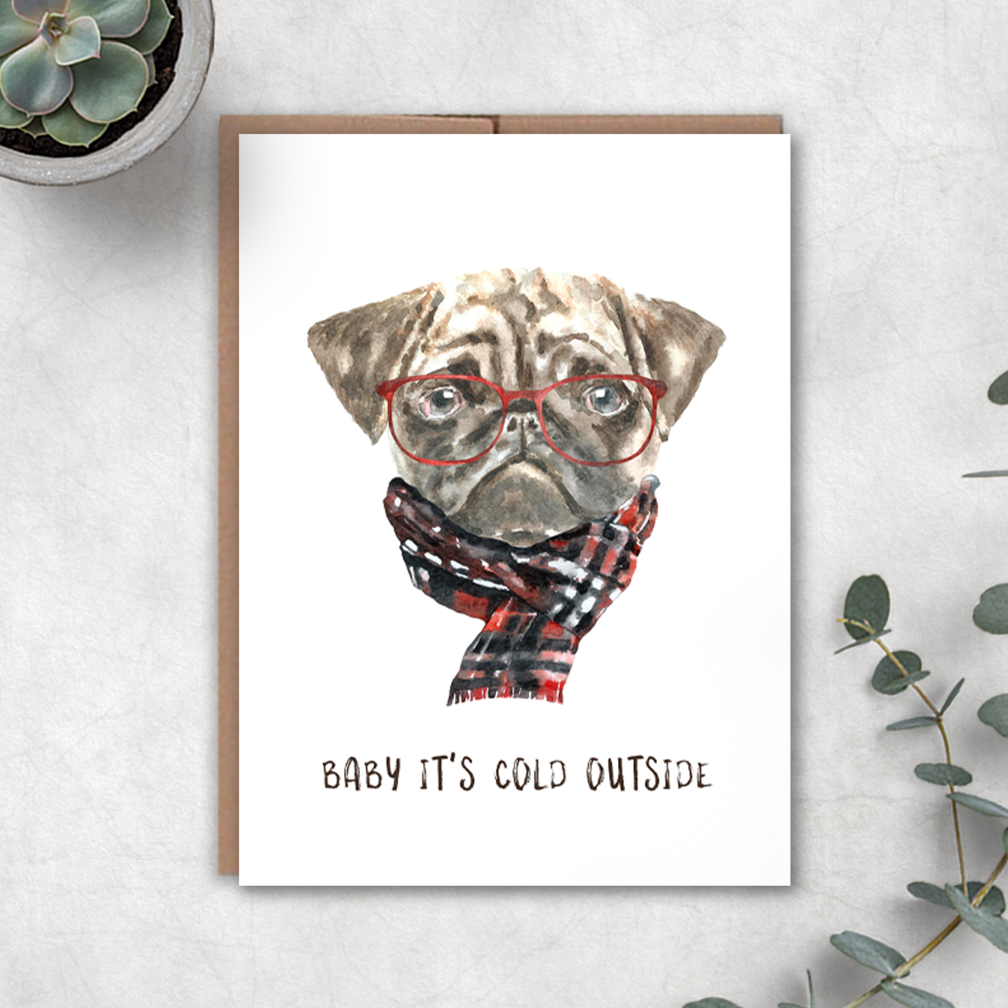 Pug Baby Its Cold Outside Card