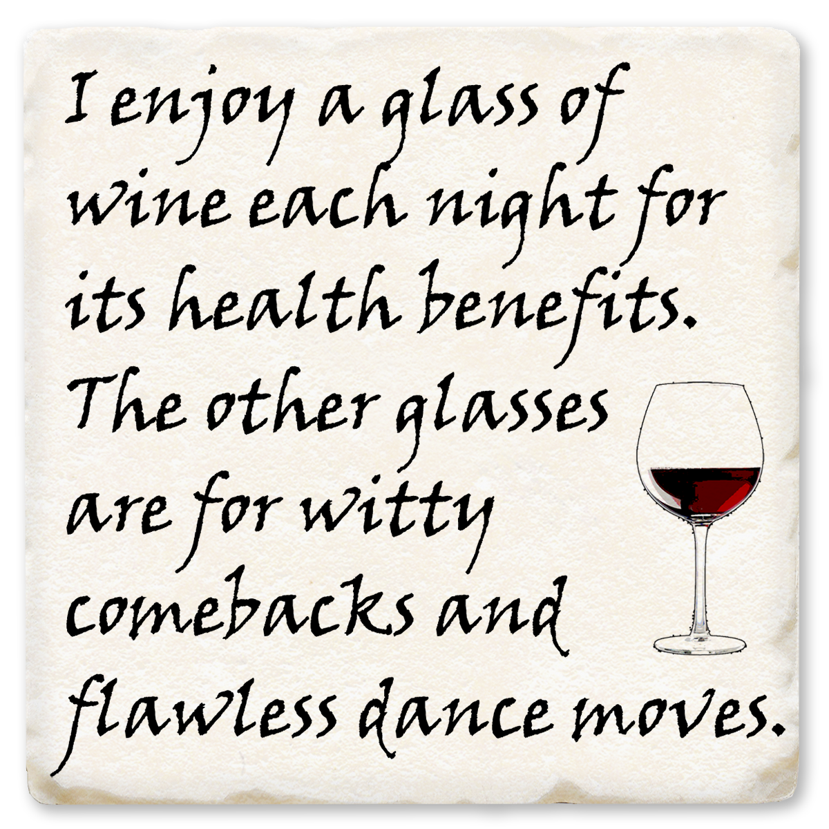 I Enjoy A Glass Of Wine Coaster