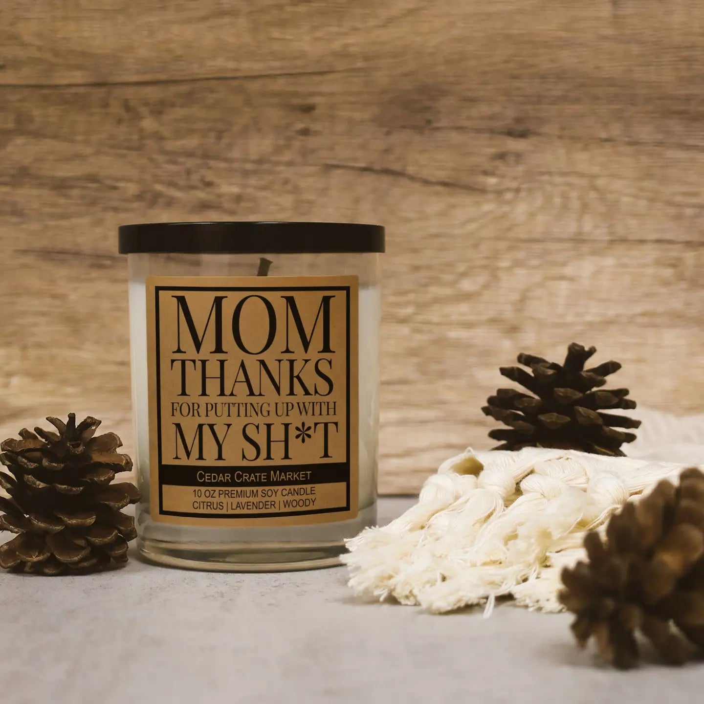 Mom, Thanks For Putting Up With My Shit - Candle