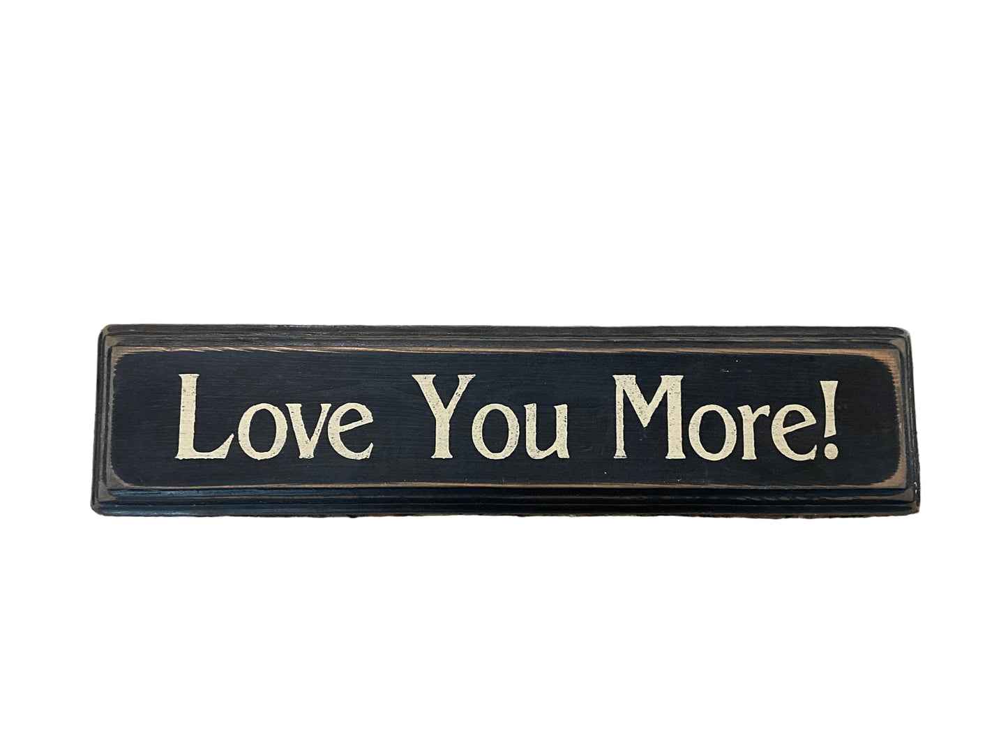 Love You More Sign