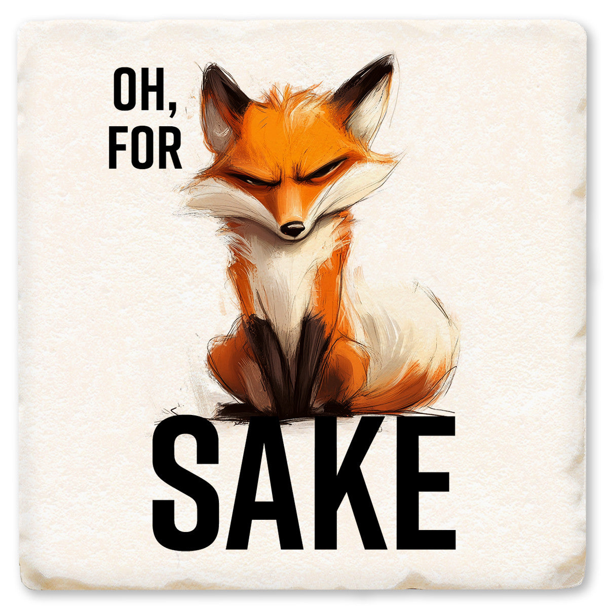 Oh, For Fox Sake Coaster