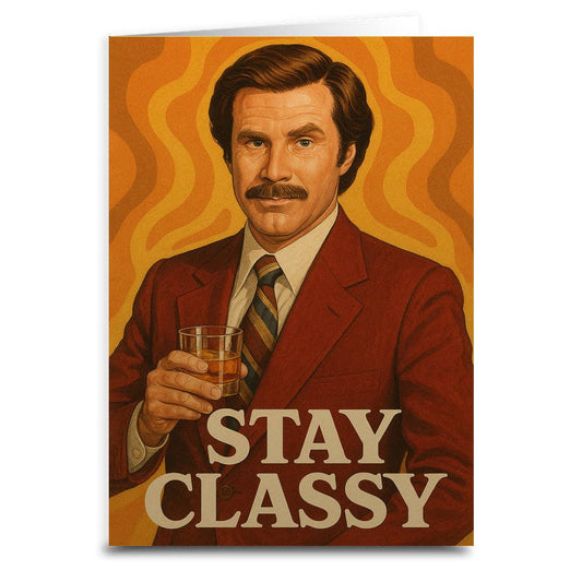 Stay Classy Greeting Card: Card and Envelope Only