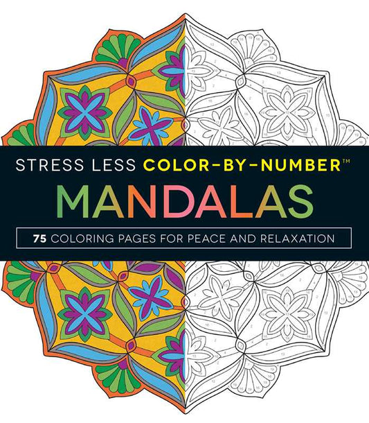 Stress Less Color-By-Number Mandalas by Adams Media: Paperback; 160 pages / English