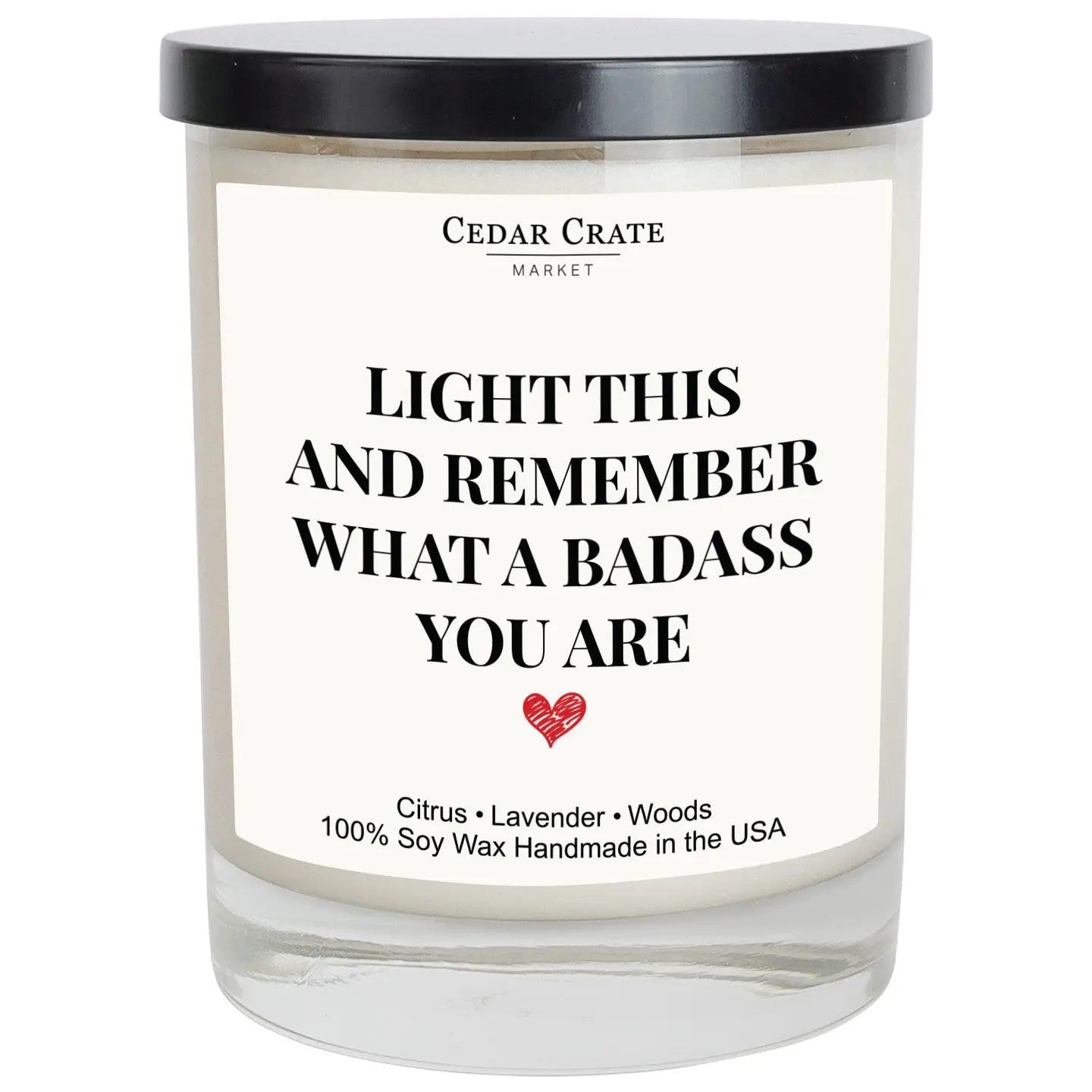Light This & Remember What A Badass You Are - Candle