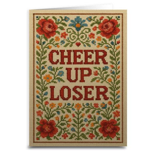 Cheer Up Loser Greeting Card: Card and Envelope Only