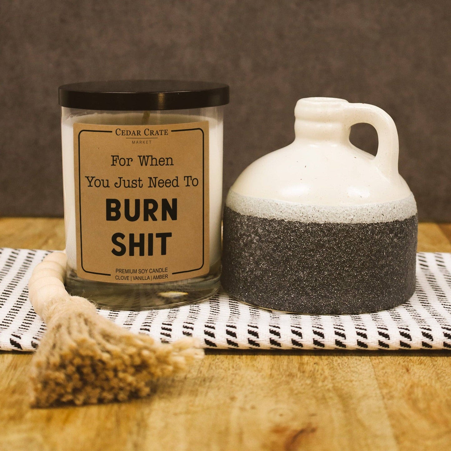 For When You Just Need To Burn Shit Soy Candle