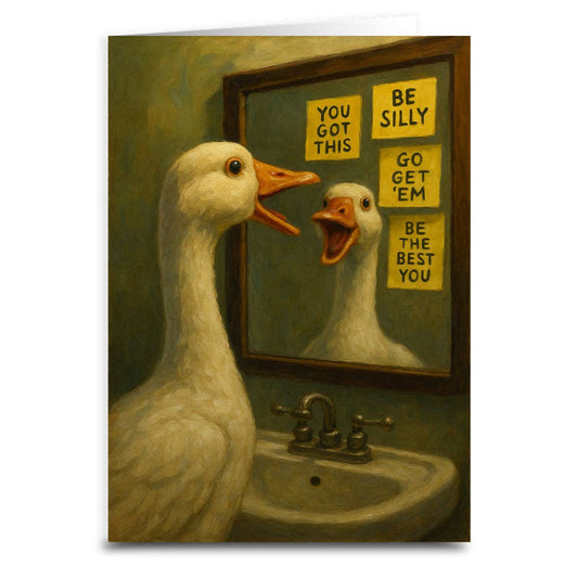 You Got This Ya Silly Goose Greeting Card: Card and Envelope Only