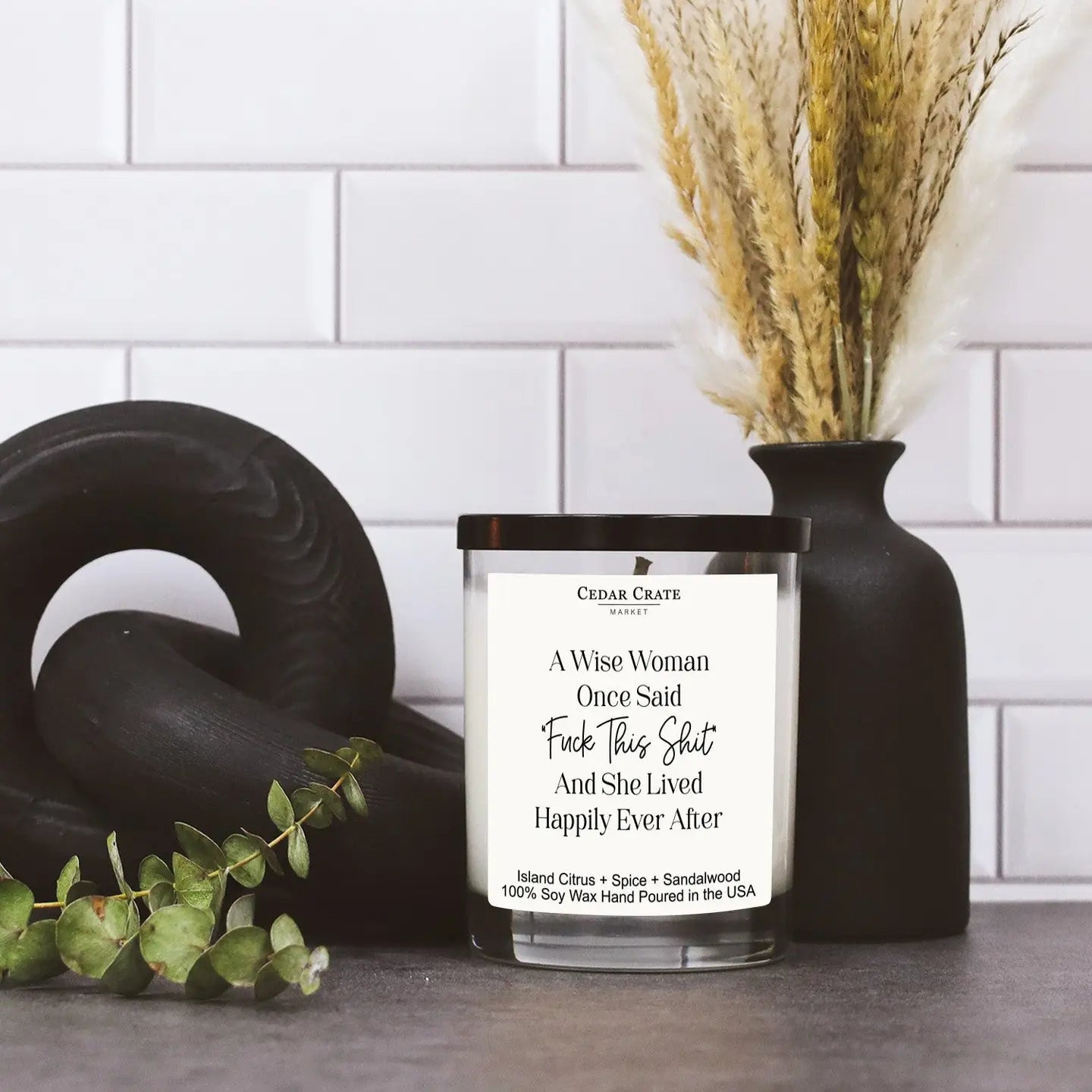 A Wise Woman Once Said Fuck This Shit - Candle