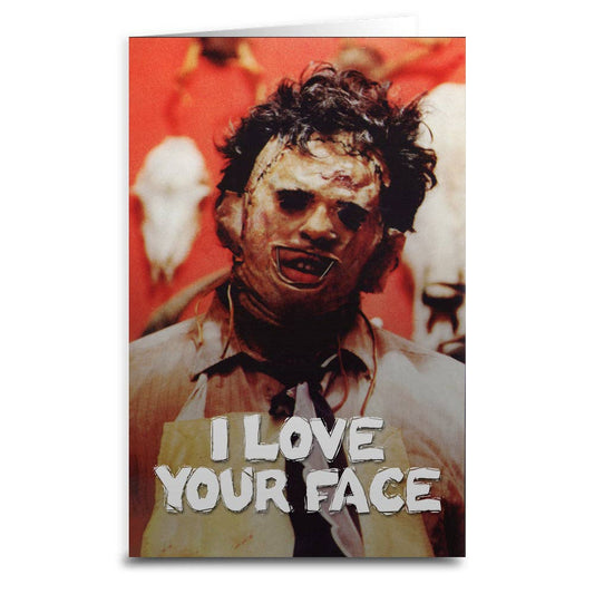 Leatherface "Love Your Face" Greeting Card: Card and Envelope Only