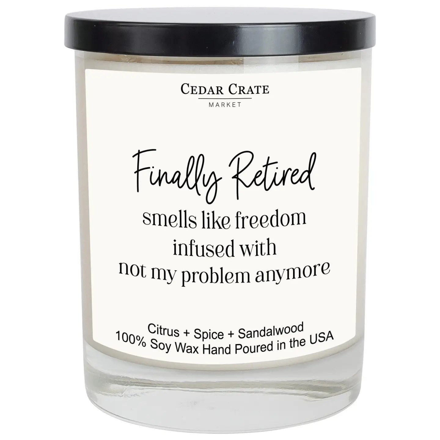 Finally Retired Smells Like Freedom - Retirement Candle